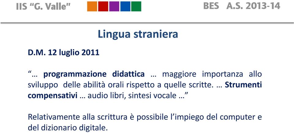 Strumenti compensativi audio libri, sintesi vocale Relativamente alla