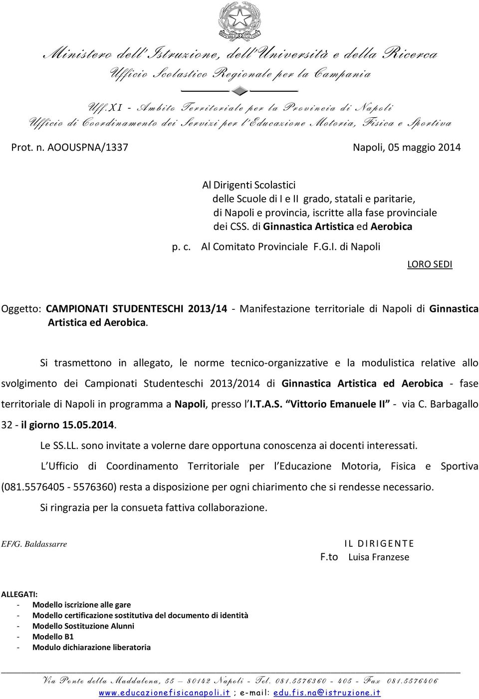 c i a d i N a p o l i U f fici o di Coordinamento d ei Servi zi pe r l E du c a zione Mo t o r i a, Fisica e Sport iv a Prot. n.