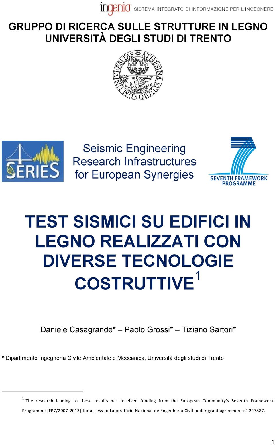 Ingegneria Civile Ambientale e Meccanica, Università degli studi di Trento 1 The research leading to these results has received funding from the