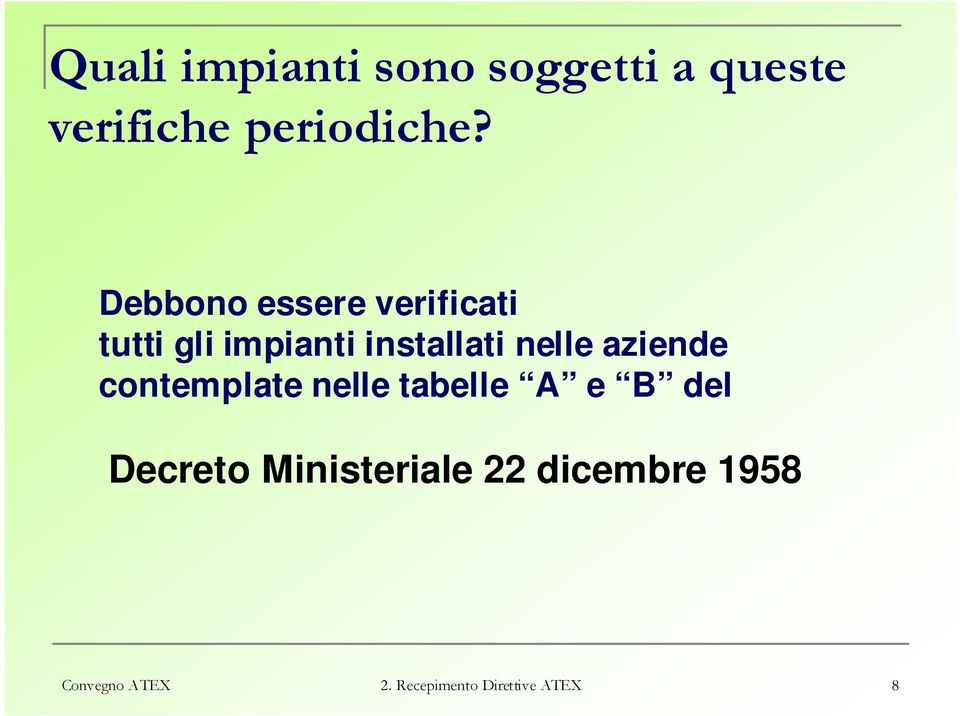 aziende contemplate nelle tabelle A e B del Decreto