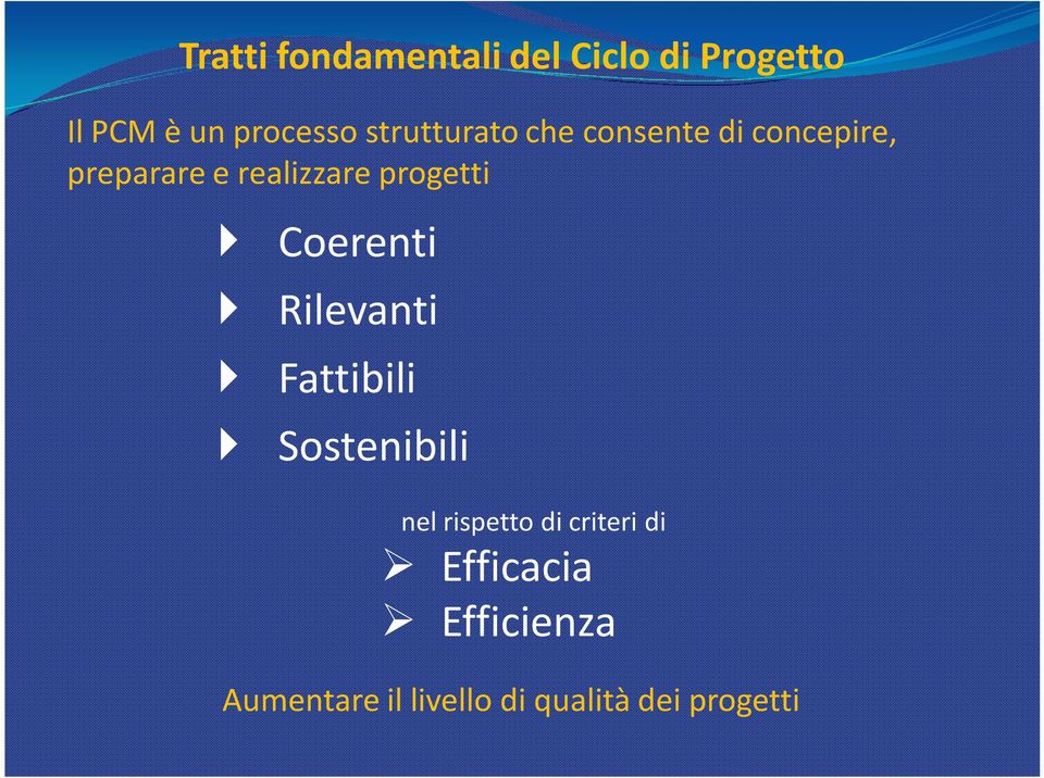 progetti Coerenti Rilevanti Fattibili Sostenibili nel rispetto di