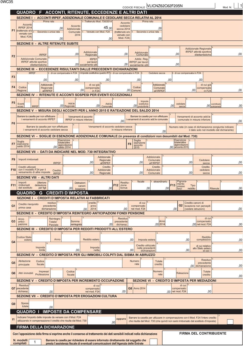 Imposta lorda IRPEF Credito IRPEF SEZIONE VIII - ALTRI DATI Versamenti di acconto IRPEF in misura inferiore SEZIONE I - CREDITI DʼIMPOSTA RELATIVI AI FABBRICATI Detrazioni canoni locazione Anno