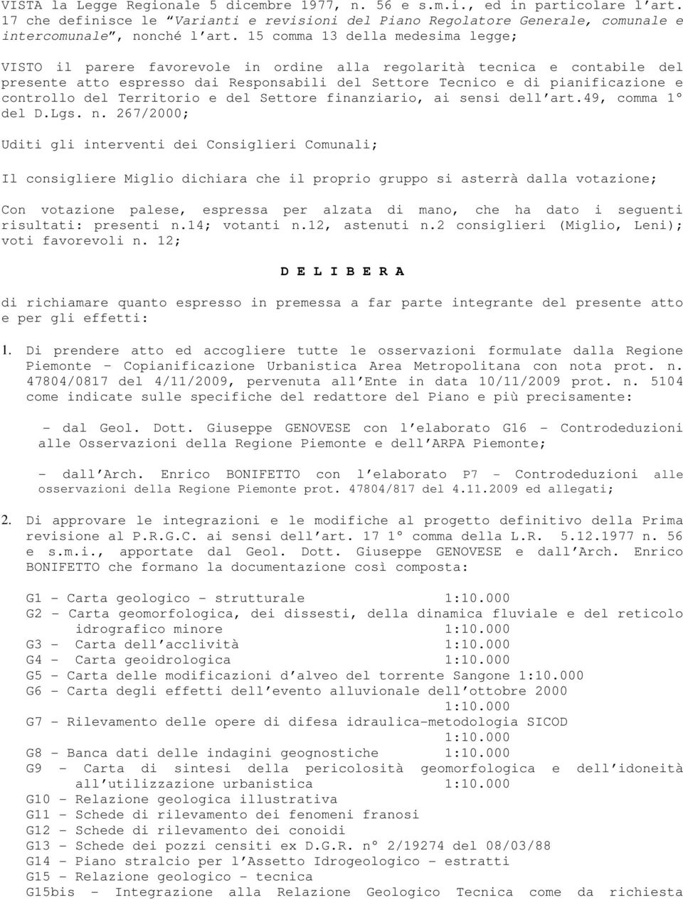 controllo del Territorio e del Settore finanziario, ai sensi dell art.49, comma 1 del D.Lgs. n.