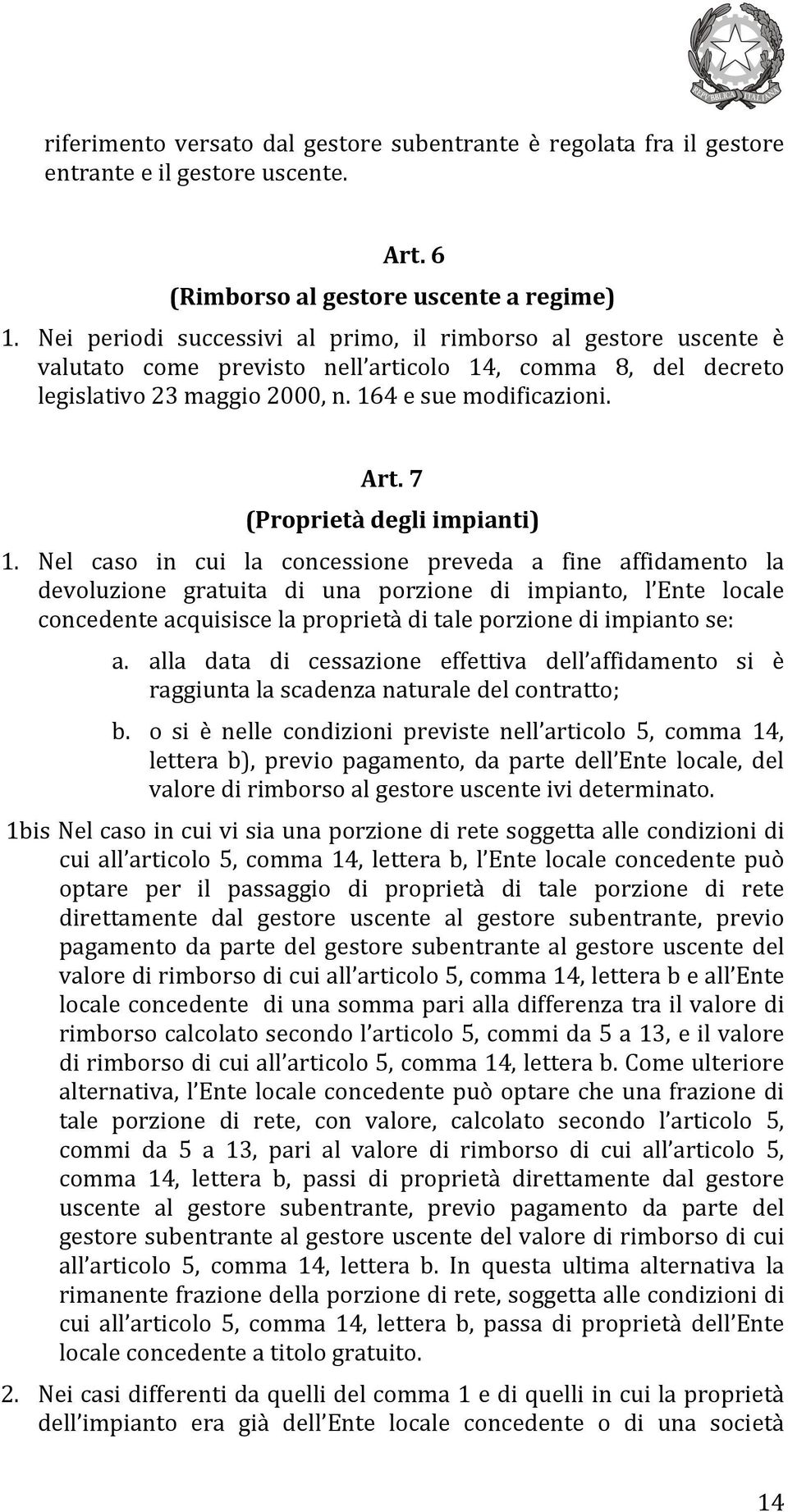 7 (Proprietà degli impianti) 1.