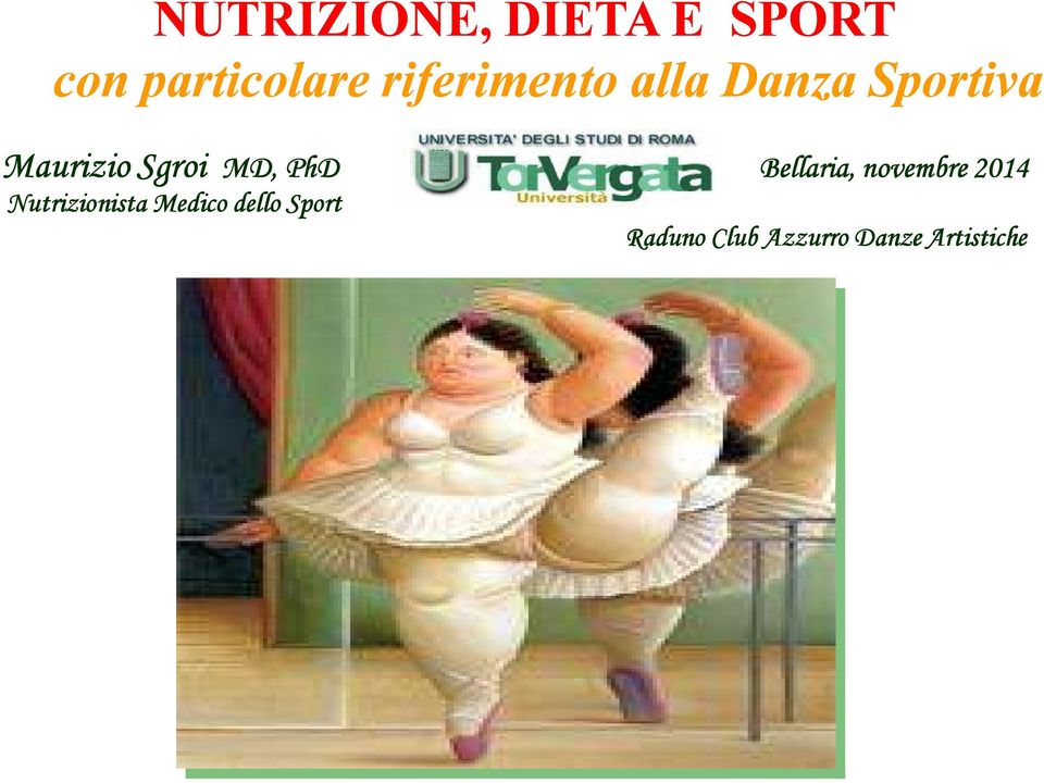 MD, Nutrizionista Medico dello Sport MD, PhD