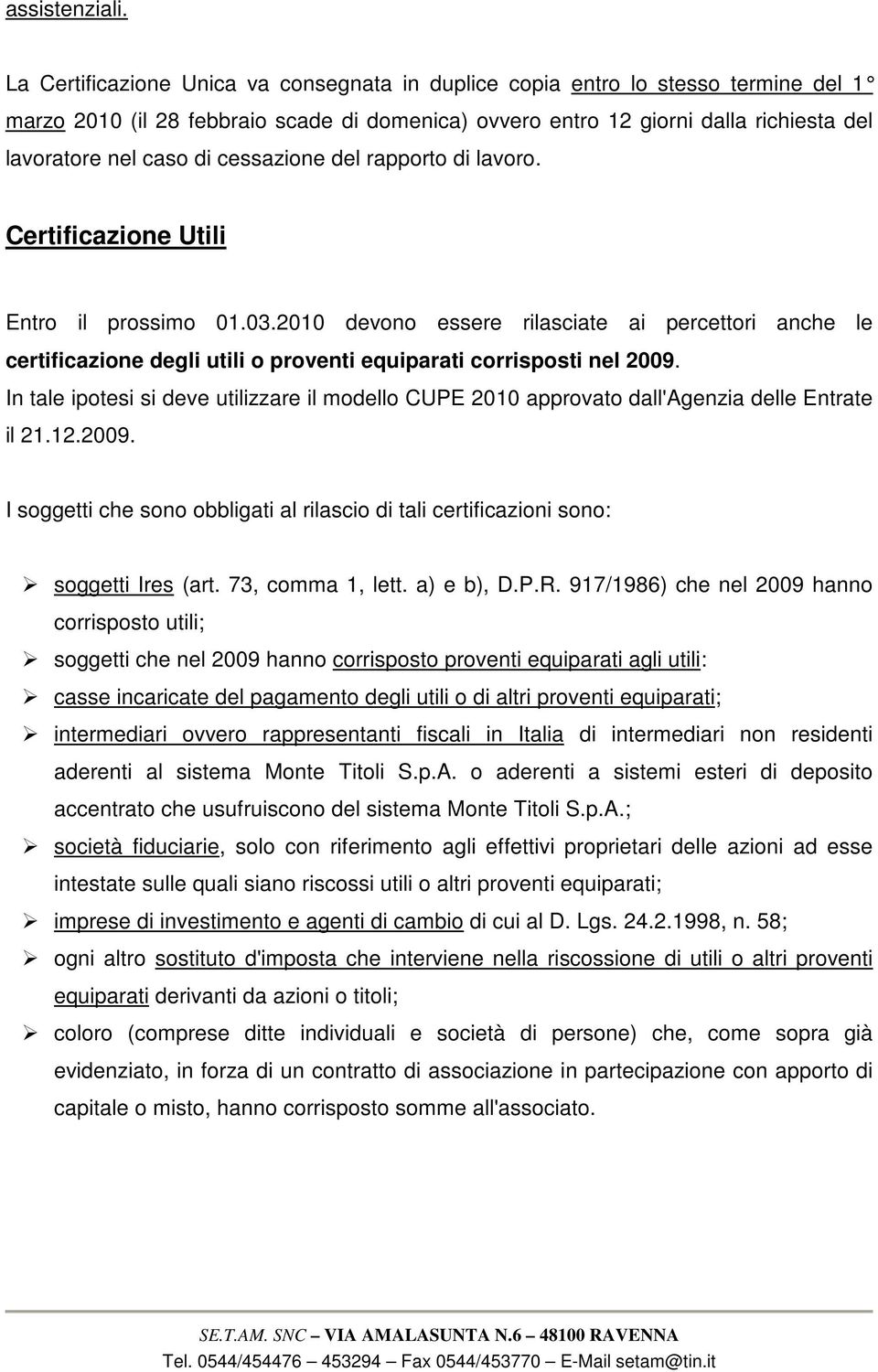 cessazione del rapporto di lavoro. Certificazione Utili Entro il prossimo 01.03.