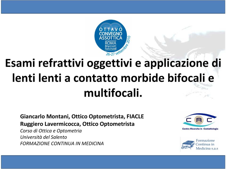 Giancarlo Montani, Ottico Optometrista, FIACLE Ruggiero