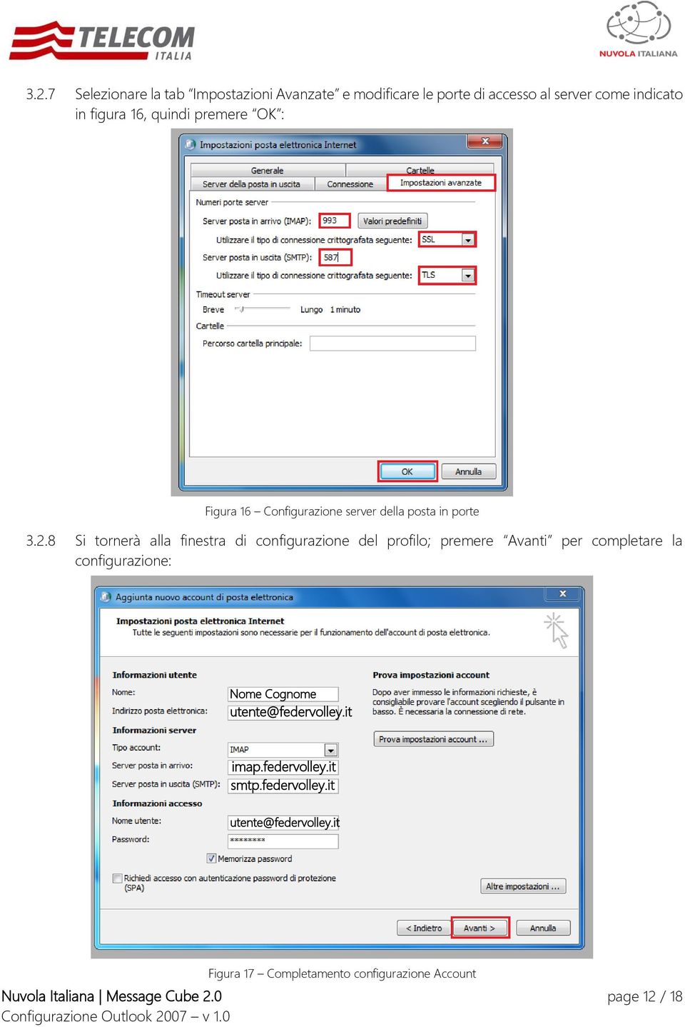 8 Si tornerà alla finestra di configurazione del profilo; premere Avanti per completare la configurazione: Nome