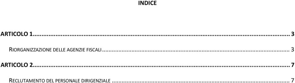 AGENZIE FISCALI... 3 ARTICOLO 2.