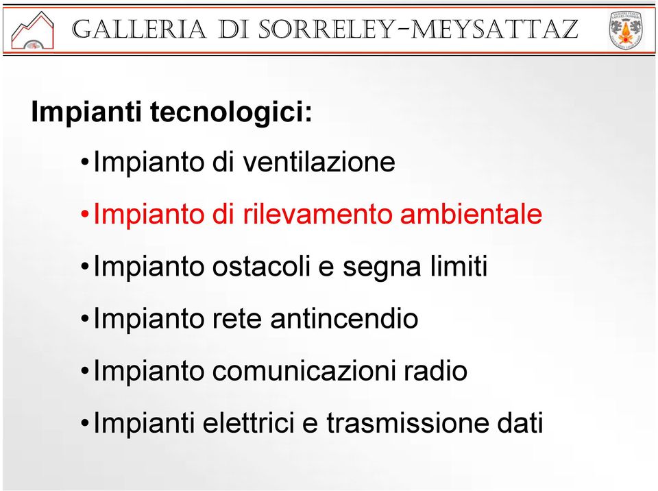 ostacoli e segna limiti Impianto rete antincendio