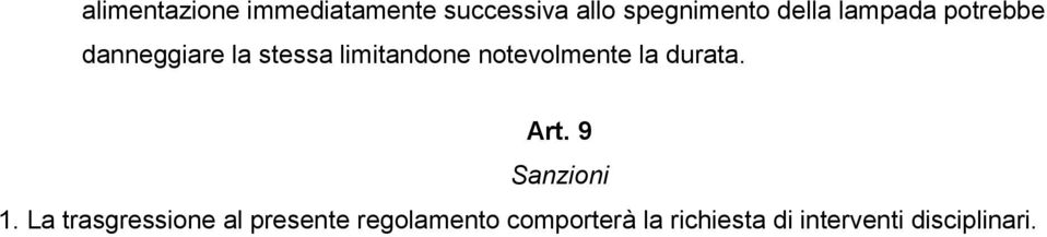 notevolmente la durata. Art. 9 Sanzioni 1.