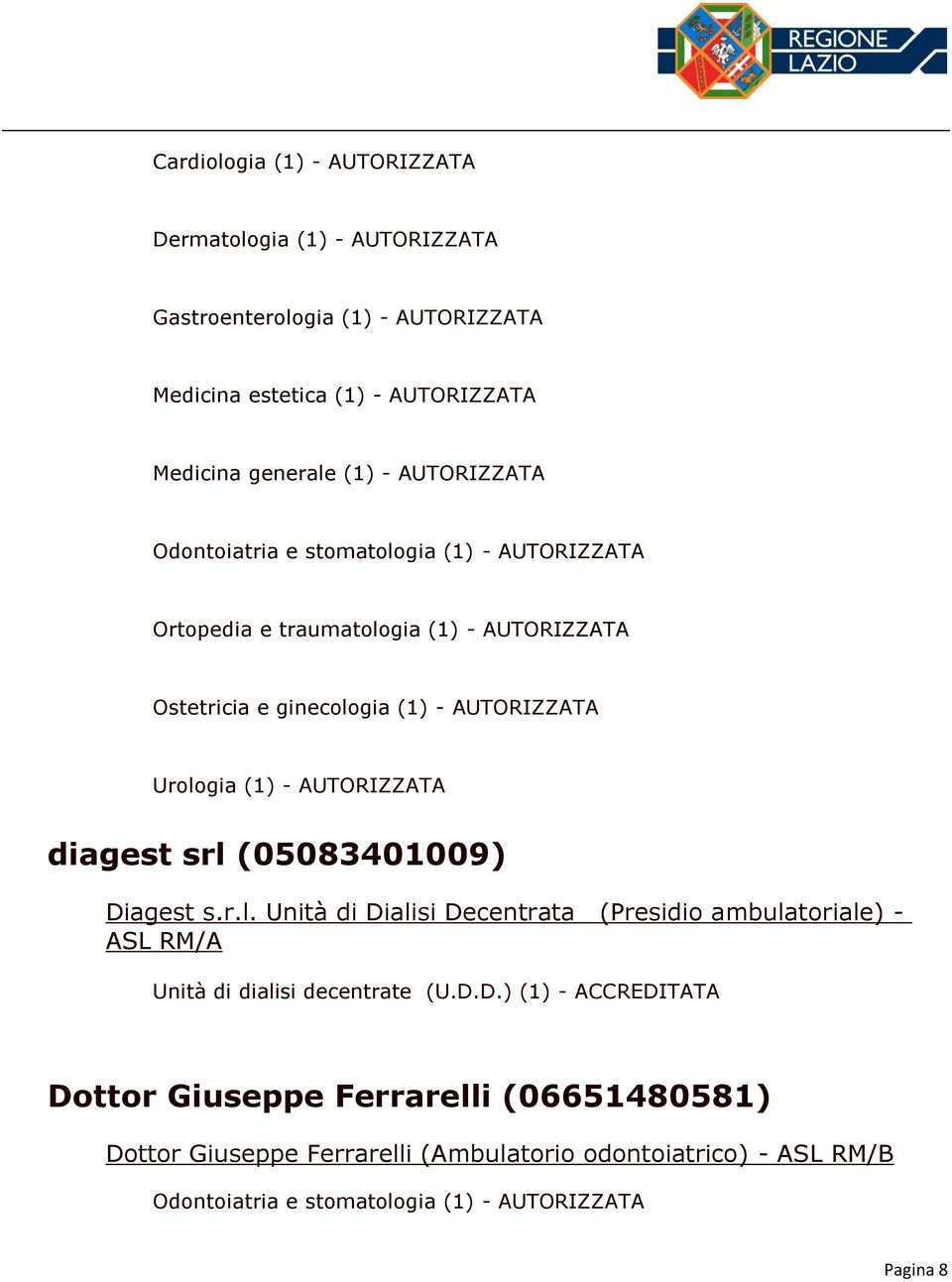 AUTORIZZATA diagest srl (05083401009) Di