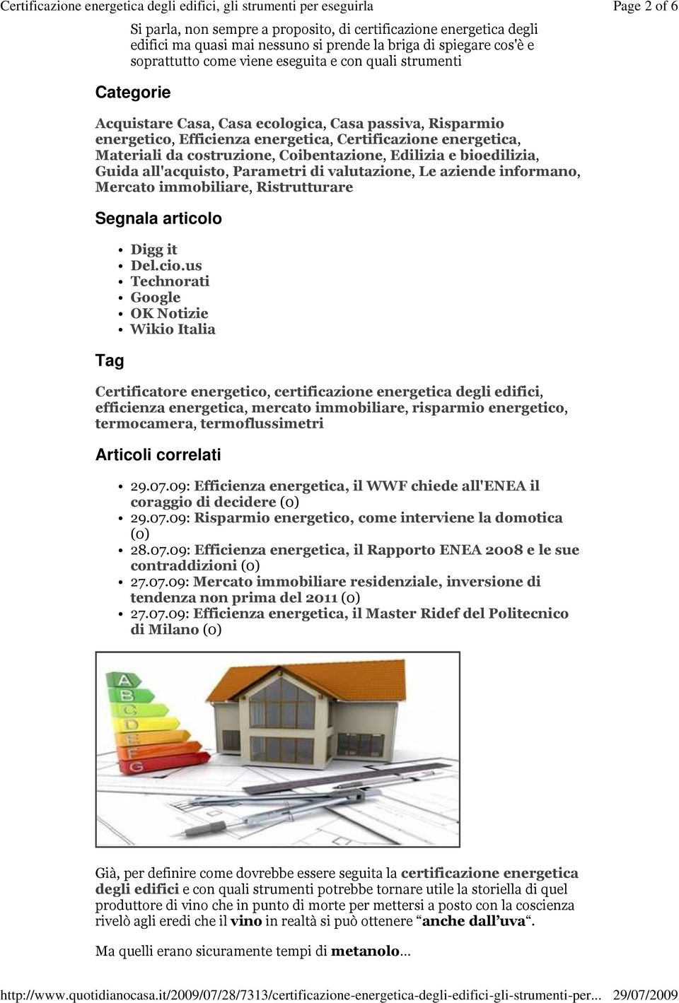 spiegare cos'è e soprattutto come viene eseguita e con quali strumenti Page 2 of 6 Categorie Acquistare Casa, Casa ecologica, Casa passiva, Risparmio energetico, Efficienza energetica, Certificazione