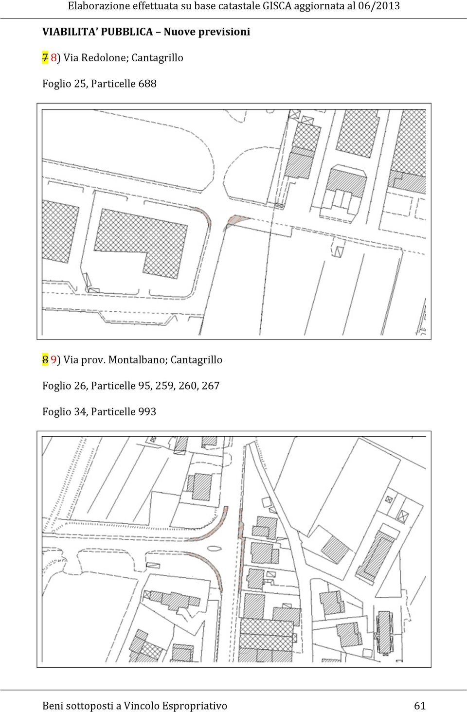 Montalbano; Cantagrillo Foglio 26, Particelle 95, 259, 260,