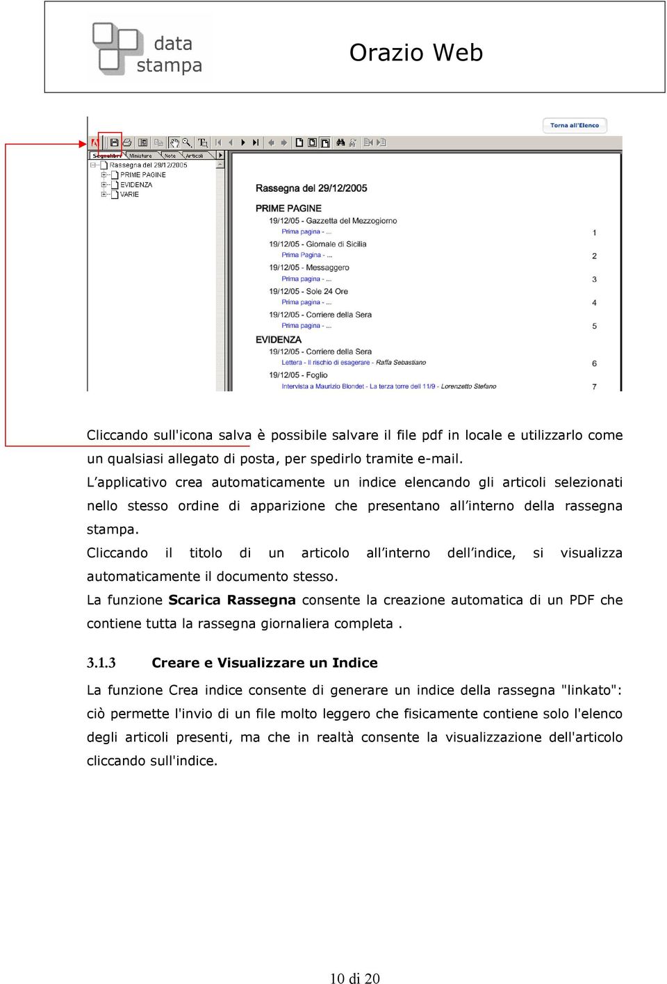 Cliccando il titolo di un articolo all interno dell indice, si visualizza automaticamente il documento stesso.