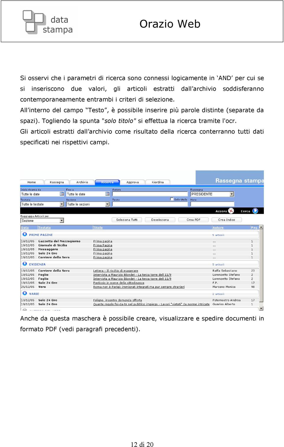 Togliendo la spunta "solo titolo" si effettua la ricerca tramite l'ocr.