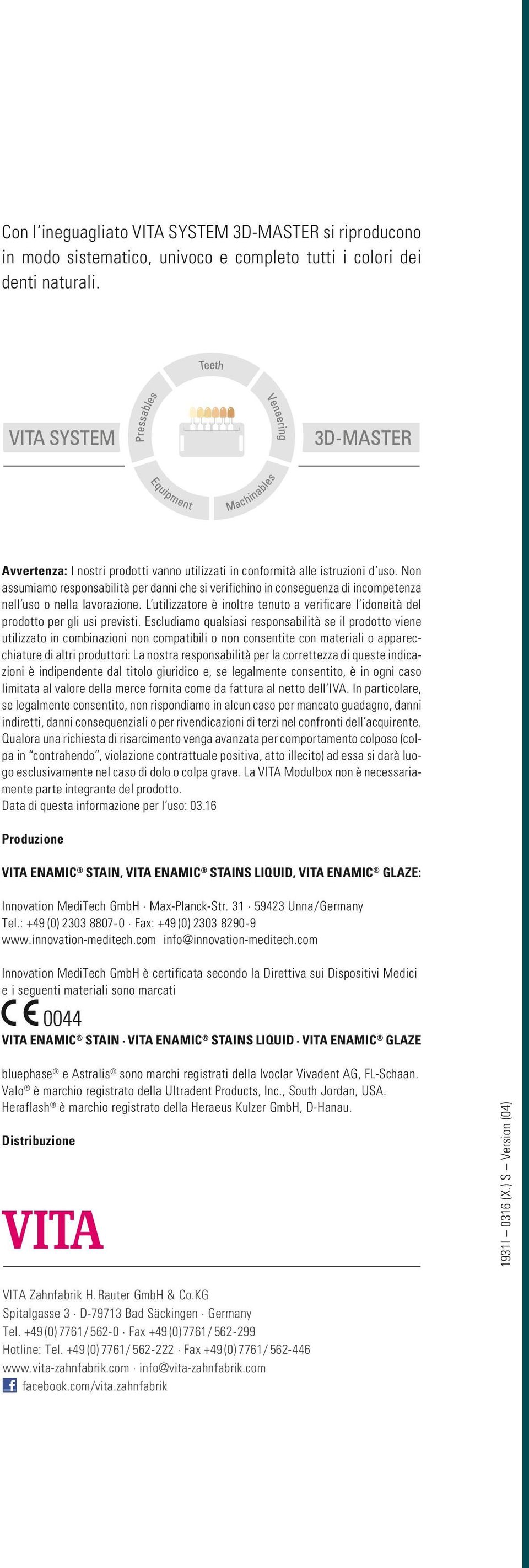 Non assumiamo responsabilità per danni che si verifichino in conseguenza di incompetenza nell uso o nella lavorazione.