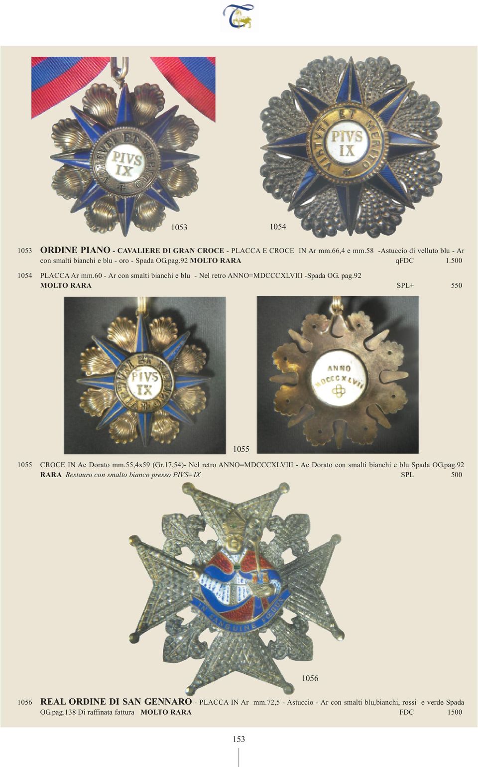 92 MOLTO RARA SPL+ 550 1055 1055 CROCE IN Ae Dorato mm.55,4x59 (Gr.17,54)- Nel retro ANNO=MDCCCXLVIII - Ae Dorato con smalti bianchi e blu Spada OG.pag.