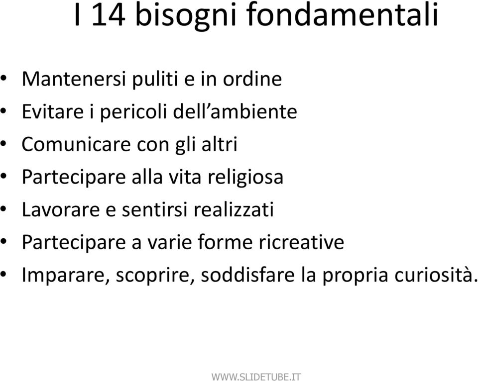 vita religiosa Lavorare e sentirsi realizzati Partecipare a varie