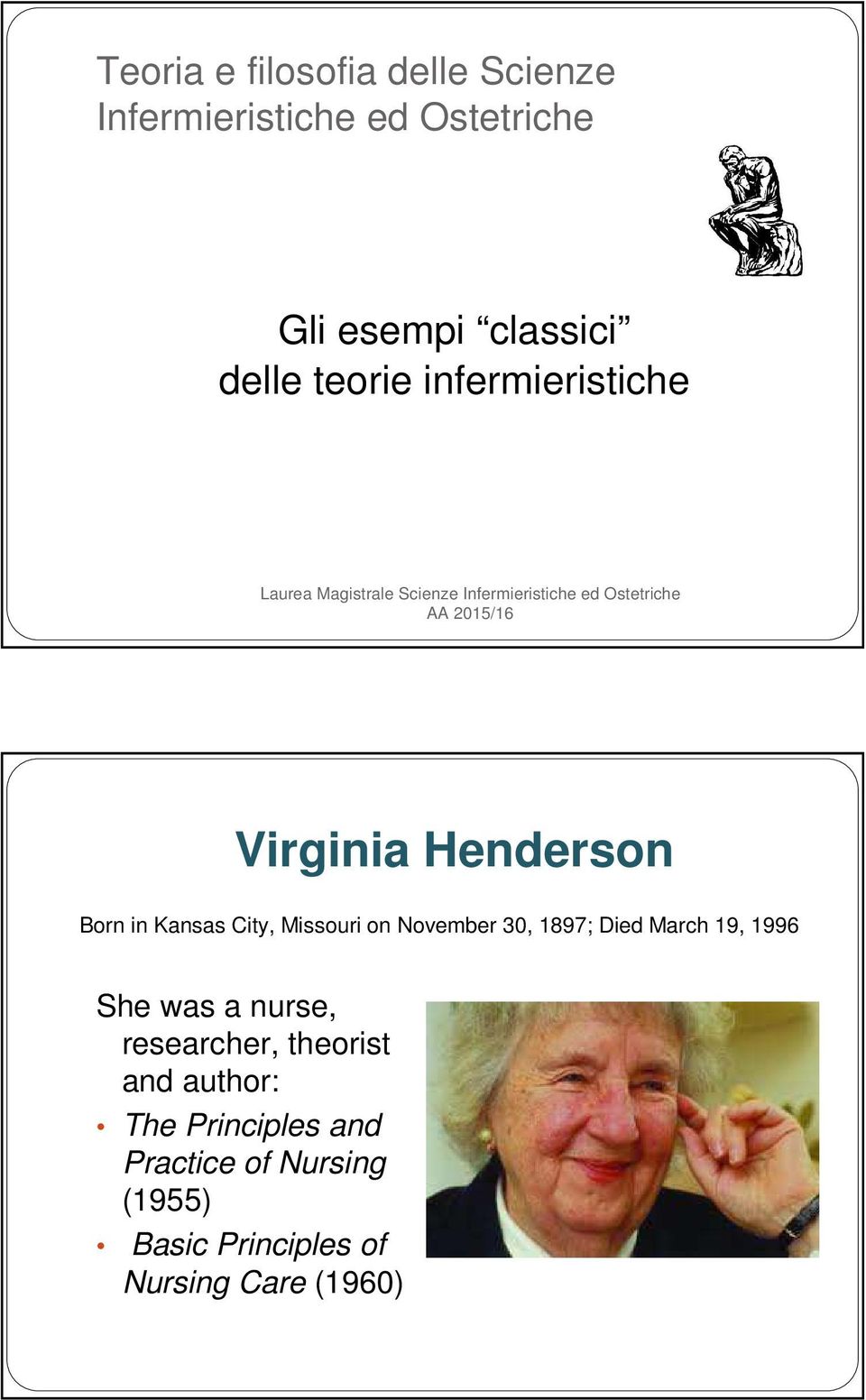 Henderson Born in Kansas City, Missouri on November 30, 1897; Died March 19, 1996 She was a nurse,