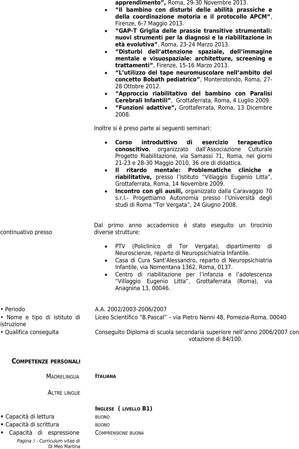 Disturbi dell attenzione spaziale, dell immagine mentale e visuospaziale: architetture, screening e trattamenti, Firenze, 15-16 Marzo 2013.