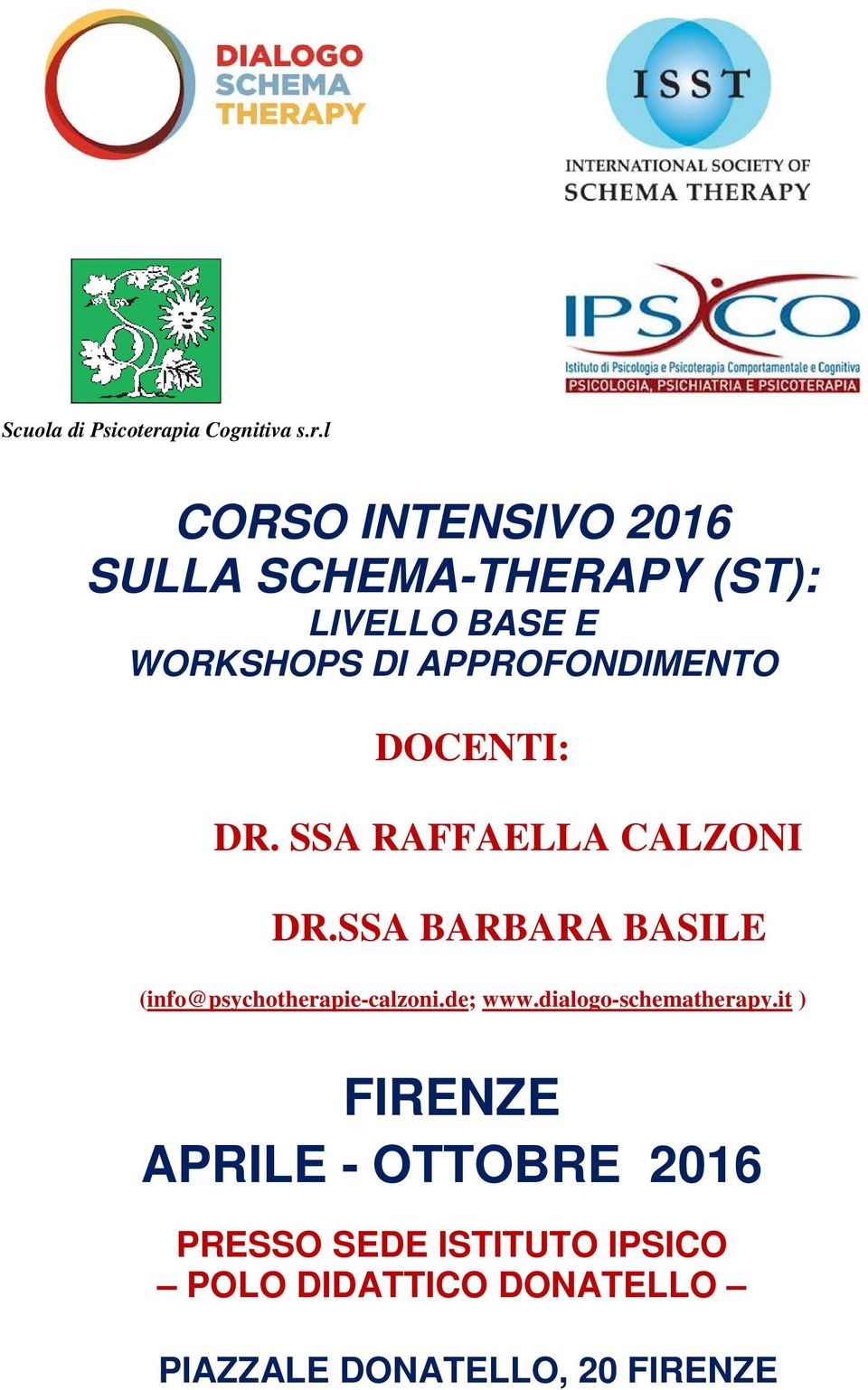 l CORSO INTENSIVO 2016 SULLA SCHEMA-THERAPY (ST): LIVELLO BASE E WORKSHOPS DI