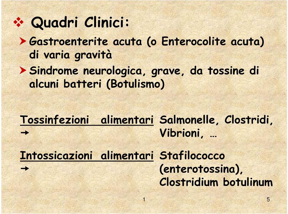 (Botulismo) Tossinfezioni alimentari Intossicazioni alimentari