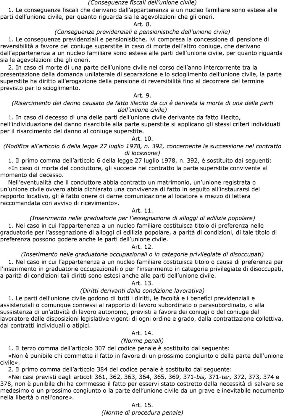 (Conseguenze previdenziali e pensionistiche dell unione civile) 1.