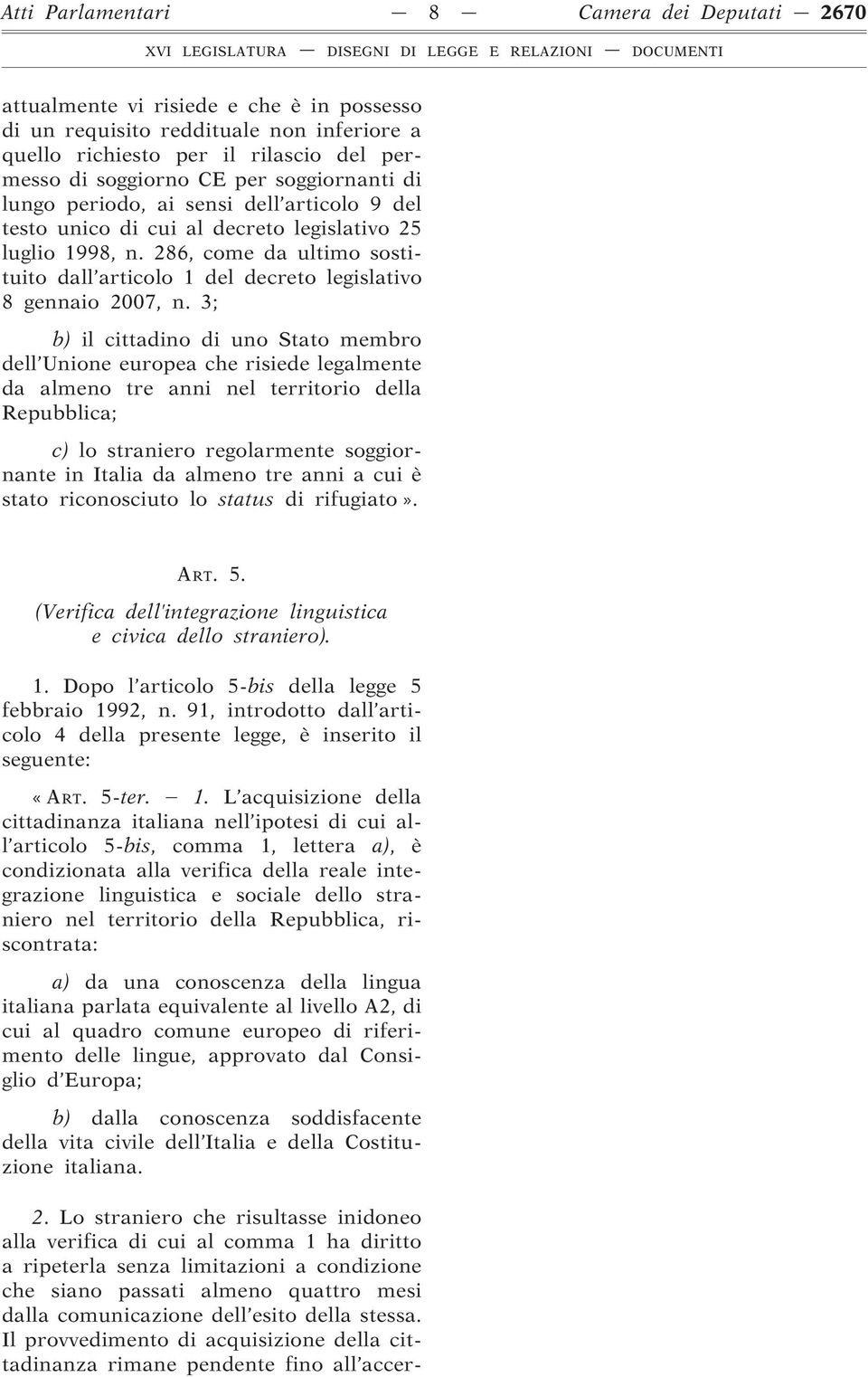 286, come da ultimo sostituito dall articolo 1 del decreto legislativo 8 gennaio 2007, n.