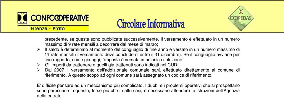 rate mensili (il versamento deve concludersi entro il 31 dicembre).