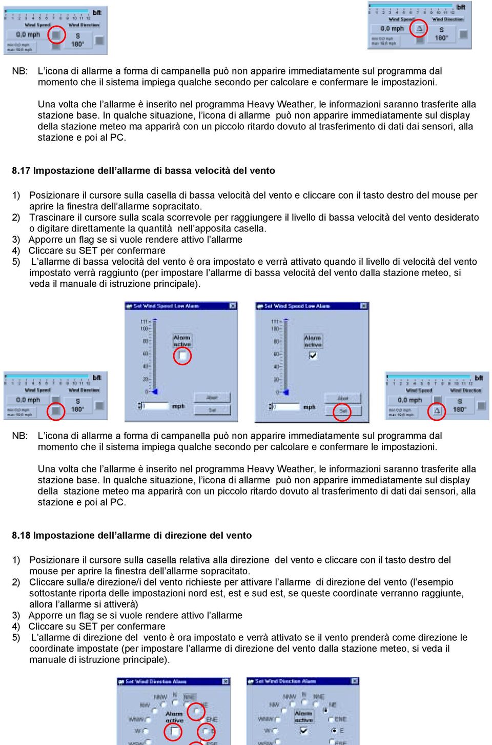 17 Impostazione dell allarme di bassa velocità del vento 1) Posizionare il cursore sulla casella di bassa velocità del vento e cliccare con il tasto destro del mouse per aprire la finestra dell