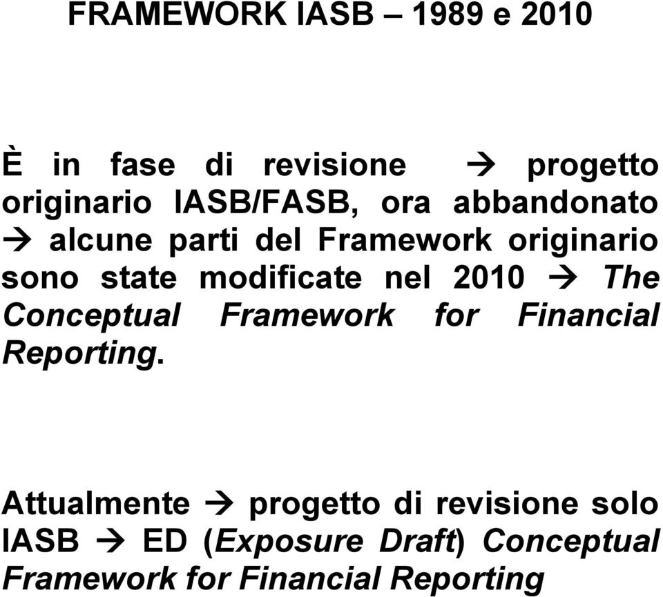 2010 The Conceptual Framework for Financial Reporting.