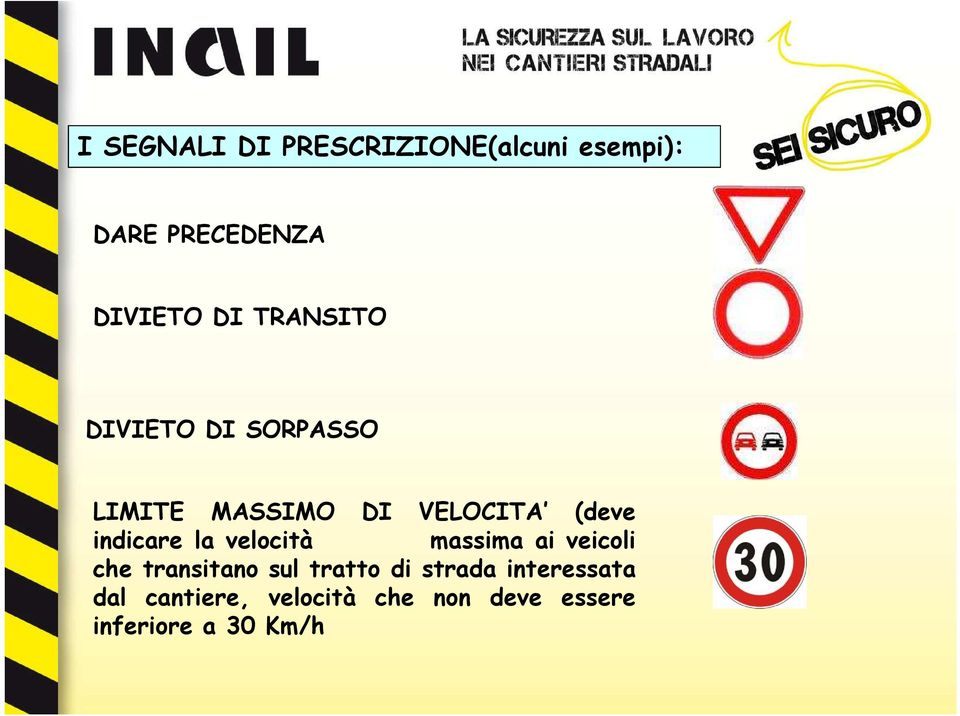 la velocità massima ai veicoli che transitano sul tratto di strada