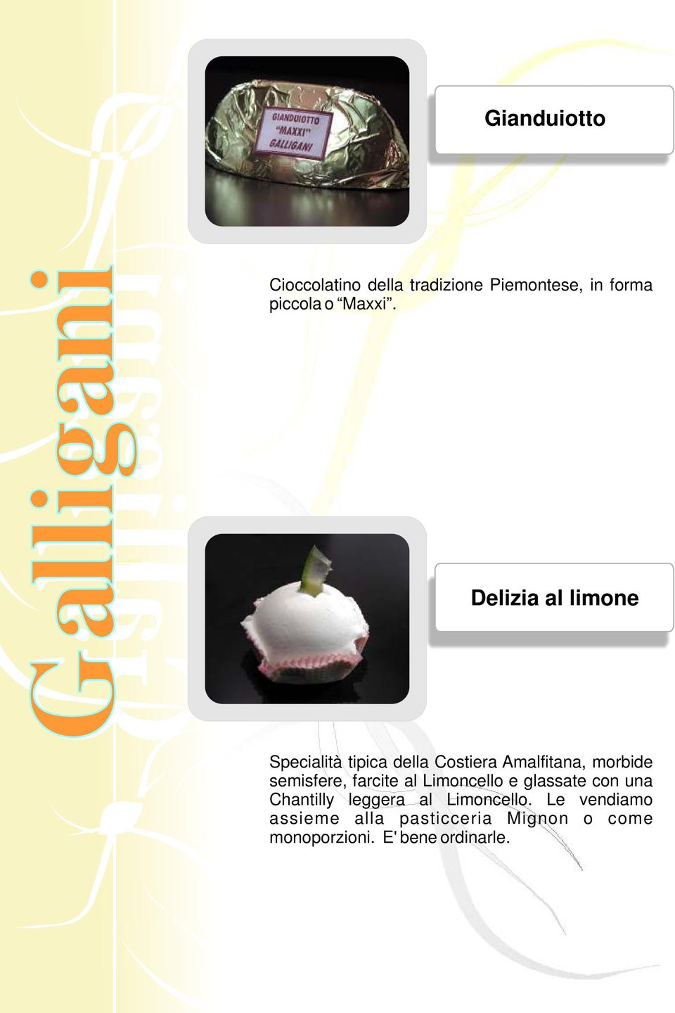 semisfere, farcite al Limoncello e glassate con una Chantilly leggera al