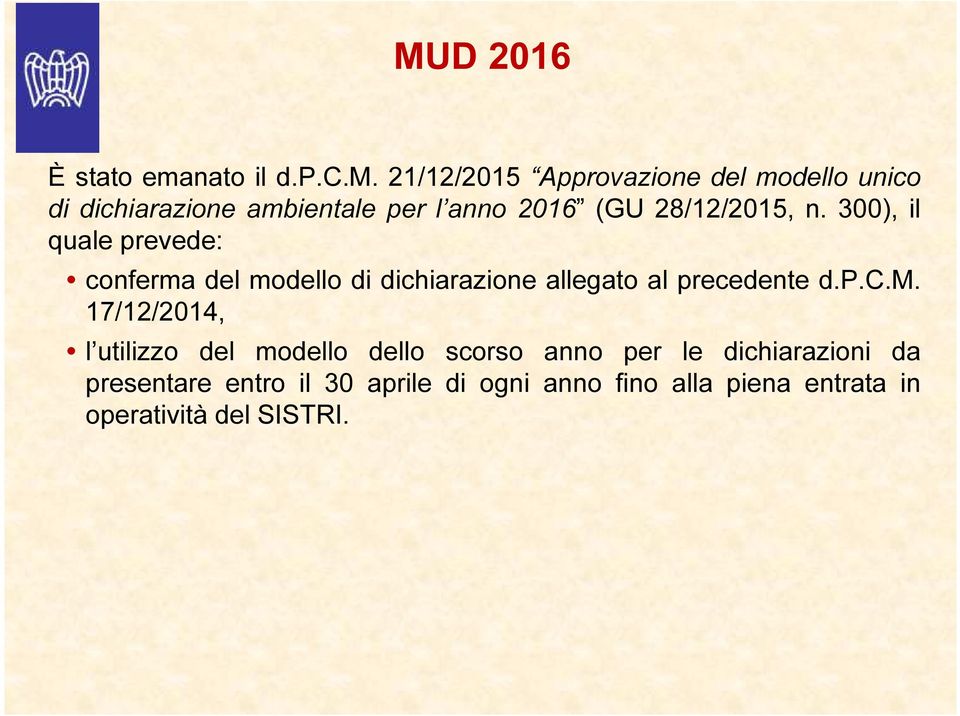 21/12/2015 Approvazione del modello unico di dichiarazione ambientale per l anno 2016 (GU