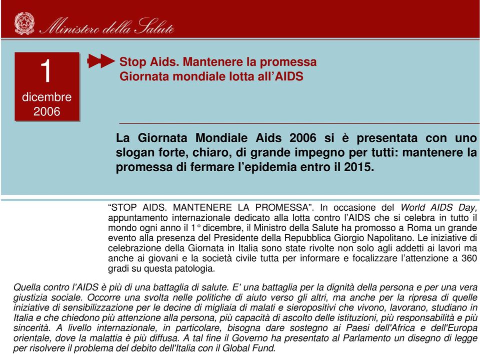 entro il 2015. STOP AIDS. MANTENERE LA PROMESSA.