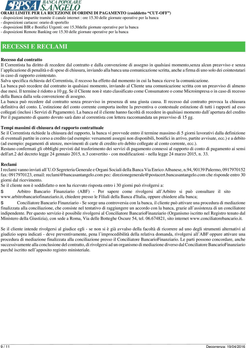 30delle giornate operative per la banca - disposizioni Remote Banking ore 15.