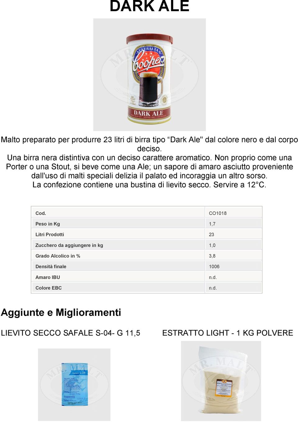 Non proprio come una Porter o una Stout, si beve come una Ale; un sapore di amaro asciutto proveniente dall'uso di malti speciali delizia il palato ed