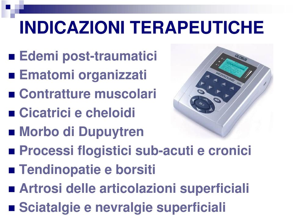 Processi flogistici sub-acuti e cronici Tendinopatie e borsiti