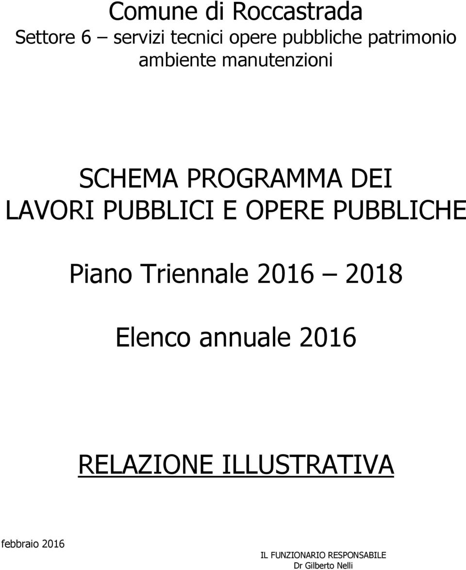 E OPERE PUBBLICHE Piano Triennale 2016 2018 Elenco annuale 2016