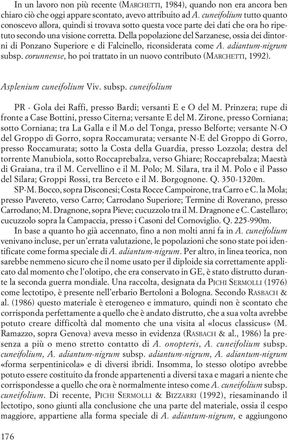 Della popolazione del Sarzanese, ossia dei dintorni di Ponzano Superiore e di Falcinello, riconsiderata come A. adiantum-nigrum subsp.