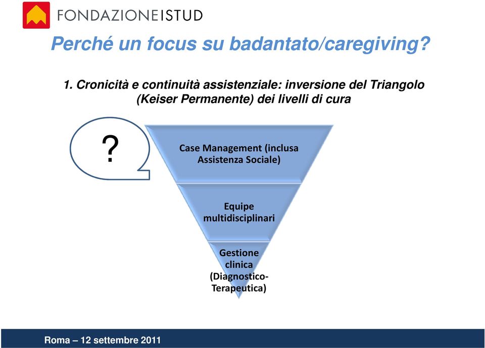 (Keiser Permanente) dei livelli di cura?