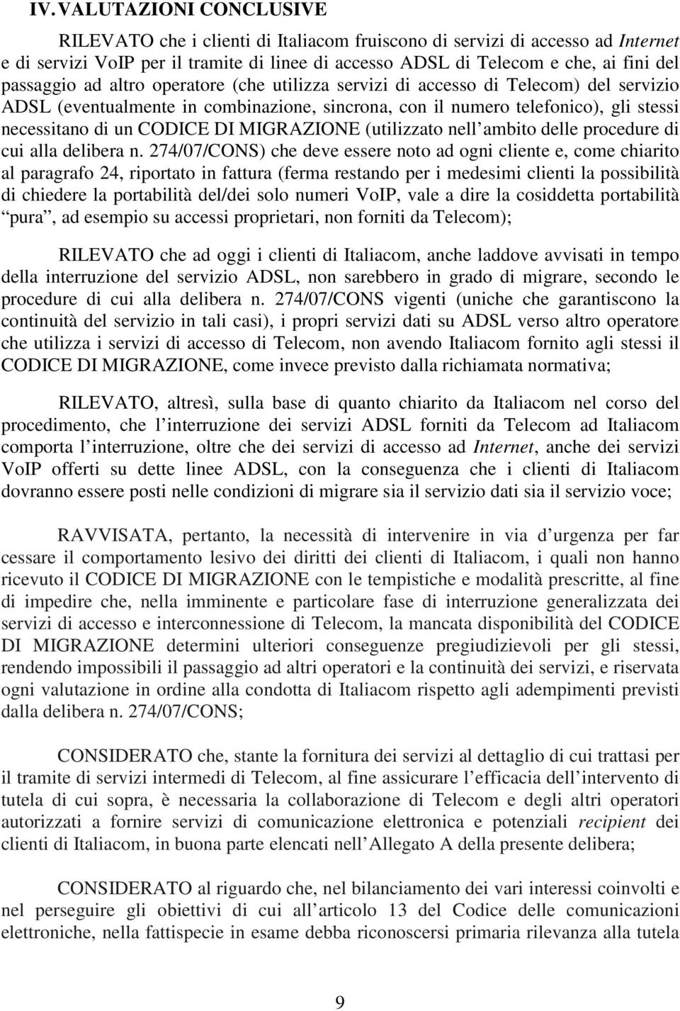 MIGRAZIONE (utilizzato nell ambito delle procedure di cui alla delibera n.