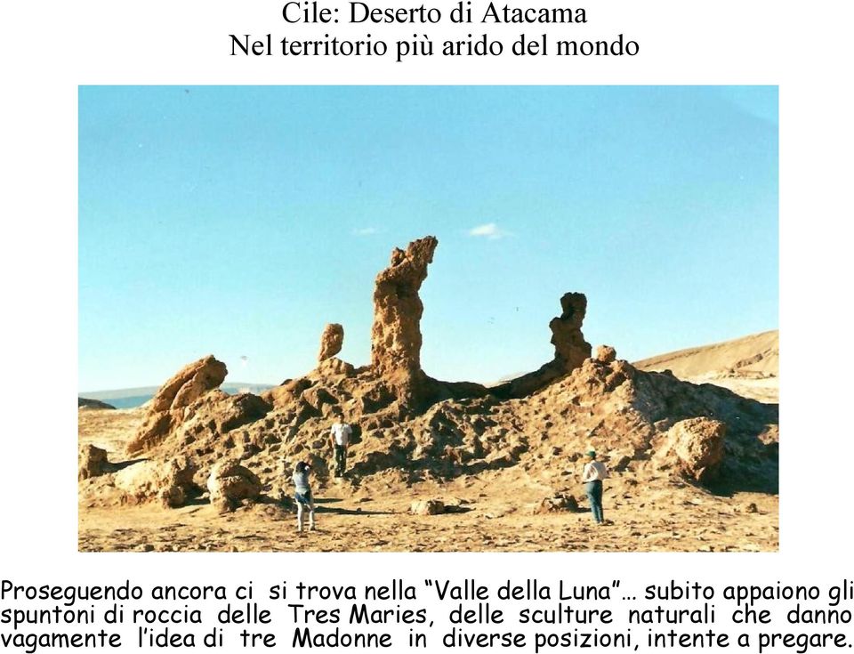 Maries, delle sculture naturali che danno vagamente l