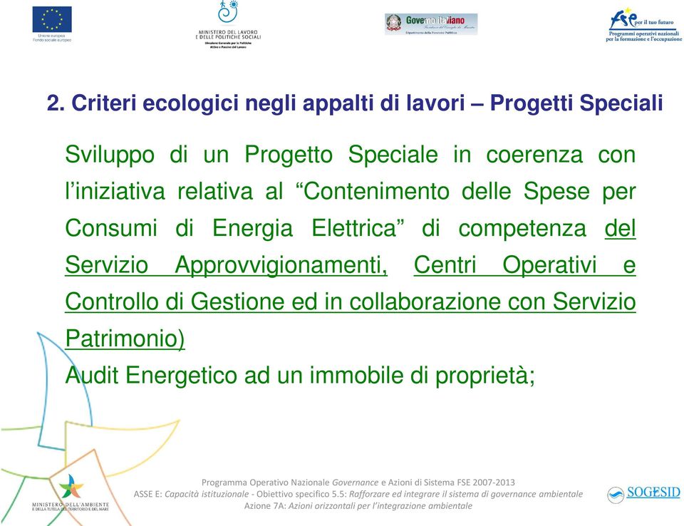 Energia Elettrica di competenza del Servizio Approvvigionamenti, Centri Operativi e Controllo