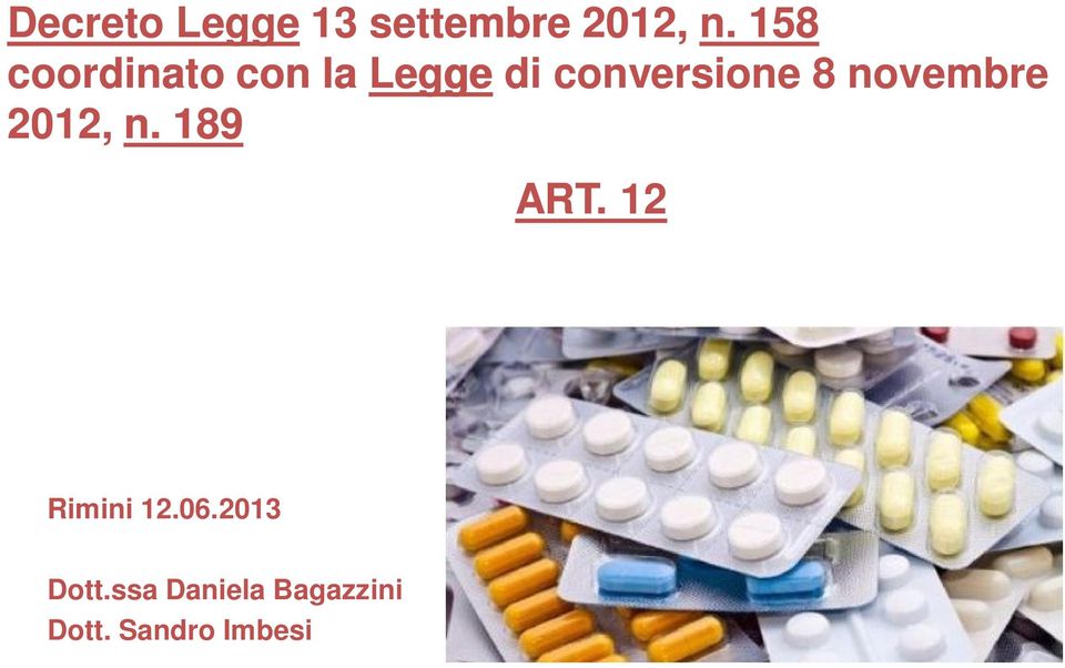 8 novembre 2012, n. 189 ART. 12 Rimini 12.