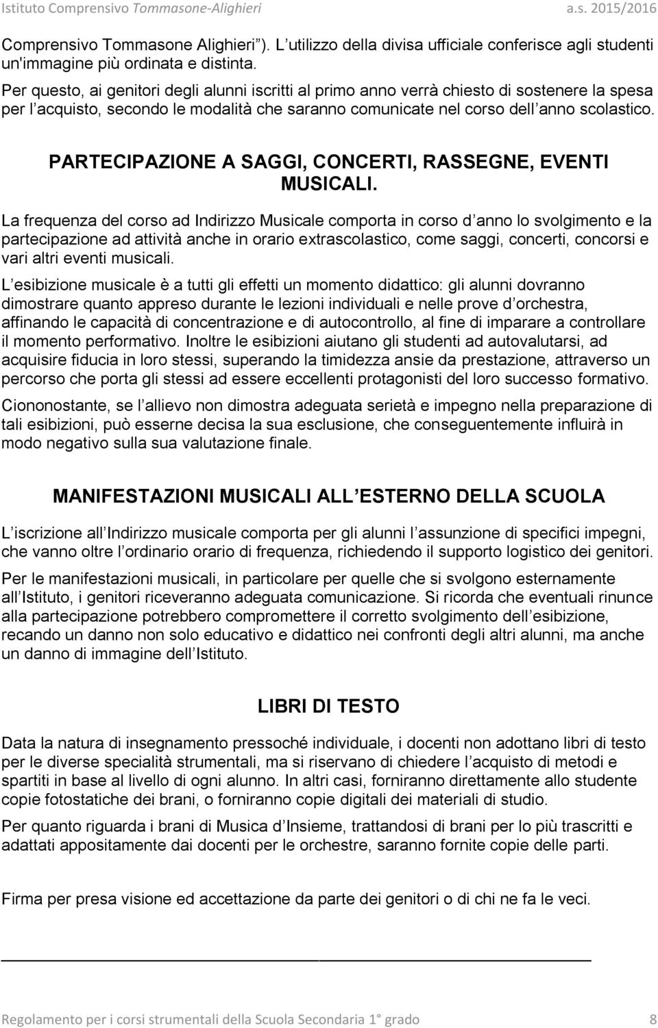 PARTECIPAZIONE A SAGGI, CONCERTI, RASSEGNE, EVENTI MUSICALI.