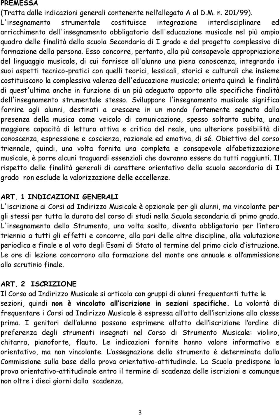 Secondaria di I grado e del progetto complessivo di formazione della persona.