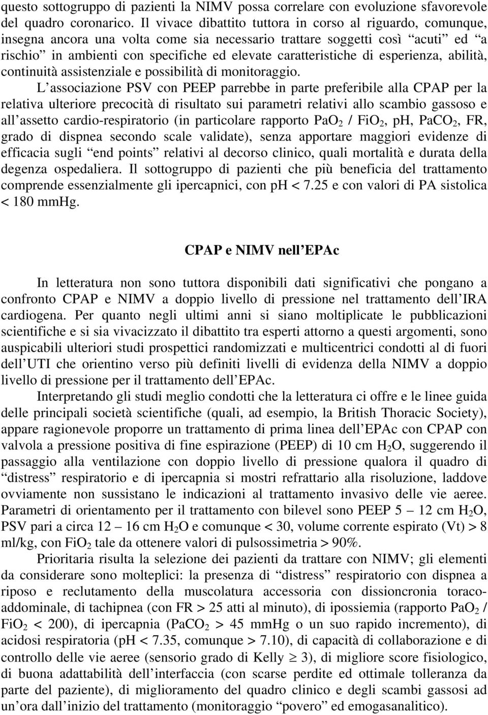 caratteristiche di esperienza, abilità, continuità assistenziale e possibilità di monitoraggio.