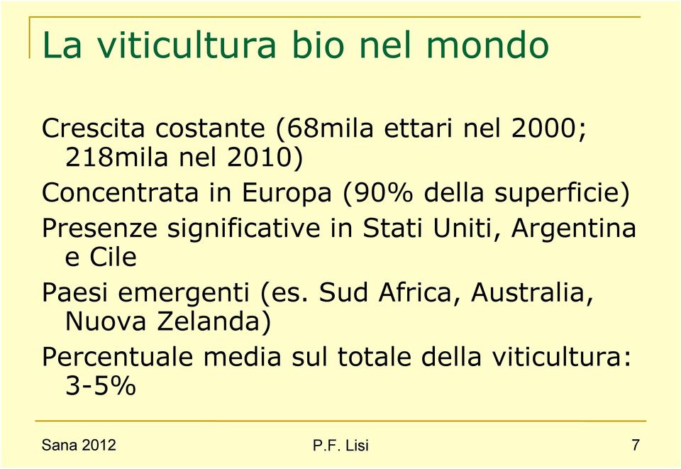 Stati Uniti, Argentina e Cile Paesi emergenti (es.